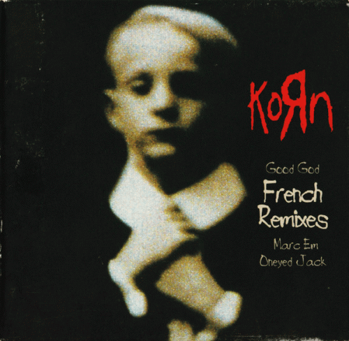 Korn : Good God (French Remixes)